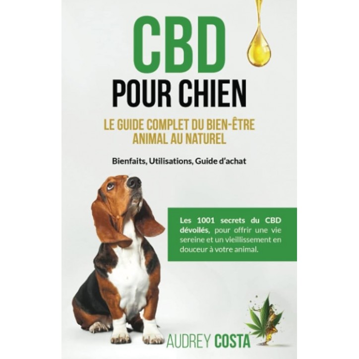 Livre "CBD pour chien, le guide complet du bien être animal au naturel" d'Audrey Costa Livre "CBD pour chien, le guide complet du bien être animal au naturel" d'Audrey Costa